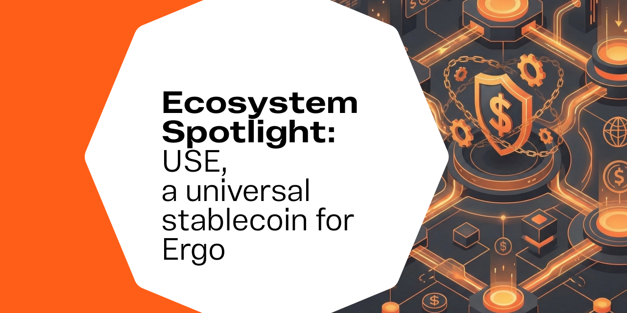 生态系统聚焦：USE，一个用于Ergo的通用稳定币| Ergo Platform